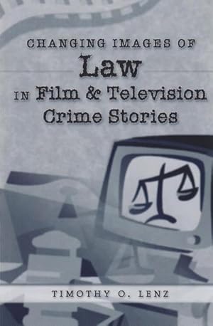 Seller image for Changing Images of Law in Film and Television Crime Stories for sale by BuchWeltWeit Ludwig Meier e.K.