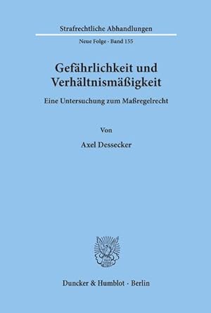 Seller image for Gefhrlichkeit und Verhltnismigkeit. for sale by BuchWeltWeit Ludwig Meier e.K.