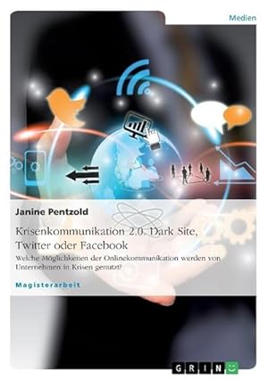 Seller image for Krisenkommunikation 2.0. Dark Site, Twitter oder Facebook for sale by BuchWeltWeit Ludwig Meier e.K.