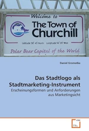 Seller image for Das Stadtlogo als Stadtmarketing-Instrument for sale by BuchWeltWeit Ludwig Meier e.K.