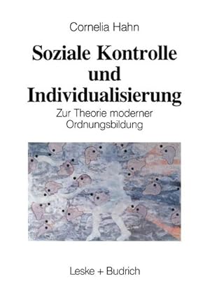 Image du vendeur pour Soziale Kontrolle und Individualisierung mis en vente par BuchWeltWeit Ludwig Meier e.K.