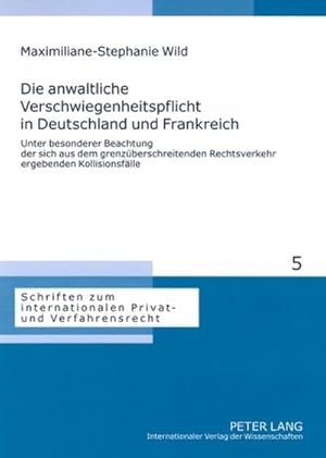 Seller image for Die anwaltliche Verschwiegenheitspflicht in Deutschland und Frankreich for sale by BuchWeltWeit Ludwig Meier e.K.