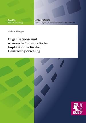 Seller image for Organisations- und wissenschaftstheoretische Implikationen fr die Controllingforschung for sale by BuchWeltWeit Ludwig Meier e.K.