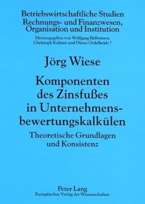 Bild des Verkufers fr Komponenten des Zinsfues in Unternehmensbewertungskalklen zum Verkauf von BuchWeltWeit Ludwig Meier e.K.