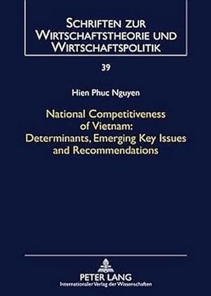 Imagen del vendedor de National Competitiveness of Vietnam: Determinants, Emerging Key Issues and Recommendations a la venta por BuchWeltWeit Ludwig Meier e.K.