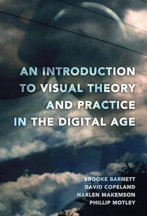 Seller image for An Introduction to Visual Theory and Practice in the Digital Age for sale by BuchWeltWeit Ludwig Meier e.K.