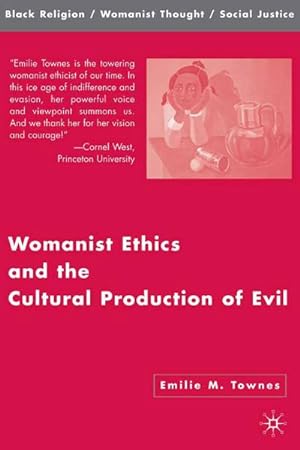 Imagen del vendedor de Womanist Ethics and the Cultural Production of Evil a la venta por BuchWeltWeit Ludwig Meier e.K.