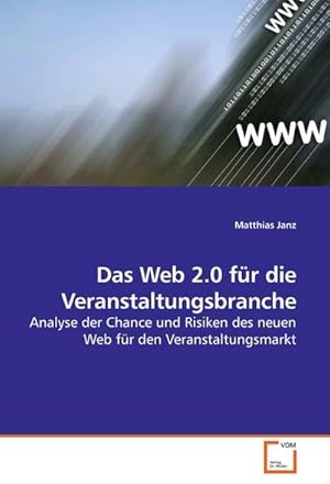 Immagine del venditore per Das Web 2.0 fr die Veranstaltungsbranche venduto da BuchWeltWeit Ludwig Meier e.K.