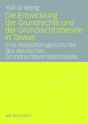 Seller image for Die Entwicklung der Grundrechte und der Grundrechtstheorie in Taiwan for sale by BuchWeltWeit Ludwig Meier e.K.