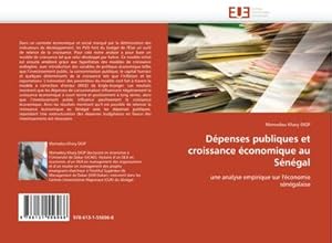 Image du vendeur pour Dpenses publiques et croissance conomique au Sngal mis en vente par BuchWeltWeit Ludwig Meier e.K.