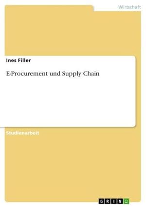 Immagine del venditore per E-Procurement und Supply Chain venduto da BuchWeltWeit Ludwig Meier e.K.