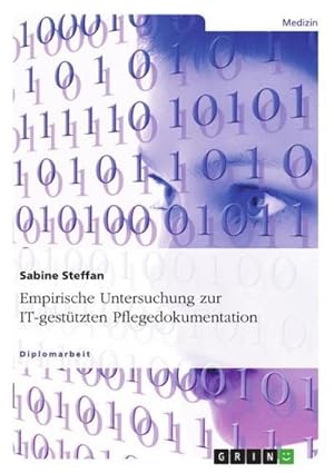 Seller image for Empirische Untersuchung zur IT-gesttzten Pflegedokumentation for sale by BuchWeltWeit Ludwig Meier e.K.