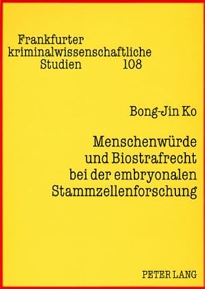 Immagine del venditore per Menschenwrde und Biostrafrecht bei der embryonalen Stammzellenforschung venduto da BuchWeltWeit Ludwig Meier e.K.