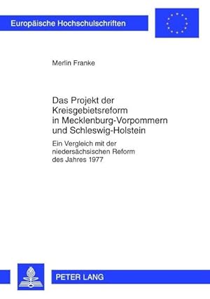 Imagen del vendedor de Das Projekt der Kreisgebietsreform in Mecklenburg-Vorpommern und Schleswig-Holstein a la venta por BuchWeltWeit Ludwig Meier e.K.