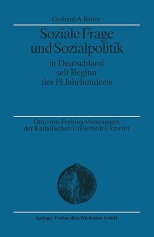 Seller image for Soziale Frage und Sozialpolitik in Deutschland seit Beginn des 19. Jahrhunderts for sale by BuchWeltWeit Ludwig Meier e.K.