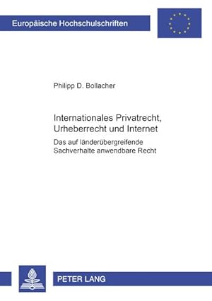 Image du vendeur pour Internationales Privatrecht, Urheberrecht und Internet mis en vente par BuchWeltWeit Ludwig Meier e.K.