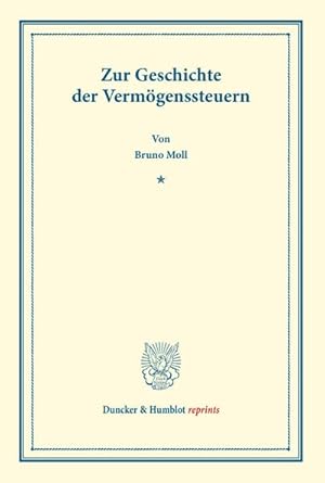 Immagine del venditore per Zur Geschichte der Vermgenssteuern. venduto da BuchWeltWeit Ludwig Meier e.K.