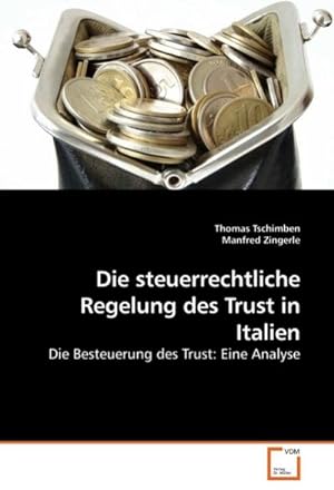 Immagine del venditore per Die steuerrechtliche Regelung des Trust in Italien venduto da BuchWeltWeit Ludwig Meier e.K.