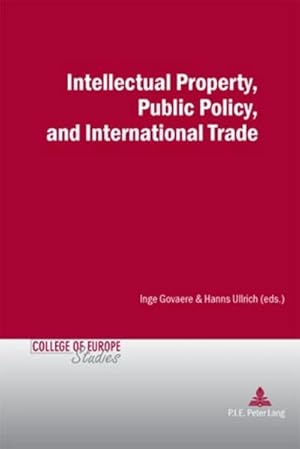 Image du vendeur pour Intellectual Property, Public Policy, and International Trade mis en vente par BuchWeltWeit Ludwig Meier e.K.