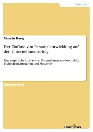 Imagen del vendedor de Der Einfluss von Personalentwicklung auf den Unternehmenserfolg a la venta por BuchWeltWeit Ludwig Meier e.K.