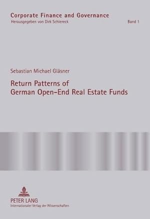 Imagen del vendedor de Return Patterns of German Open-End Real Estate Funds a la venta por BuchWeltWeit Ludwig Meier e.K.