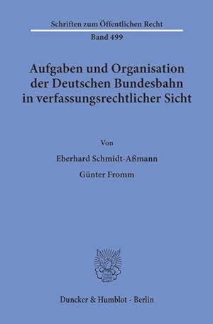 Seller image for Aufgaben und Organisation der Deutschen Bundesbahn in verfassungsrechtlicher Sicht. for sale by BuchWeltWeit Ludwig Meier e.K.