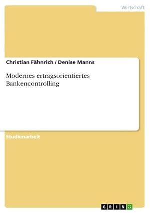Bild des Verkufers fr Modernes ertragsorientiertes Bankencontrolling zum Verkauf von BuchWeltWeit Ludwig Meier e.K.