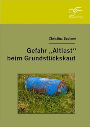 Imagen del vendedor de Gefahr "Altlast" beim Grundstckskauf a la venta por BuchWeltWeit Ludwig Meier e.K.