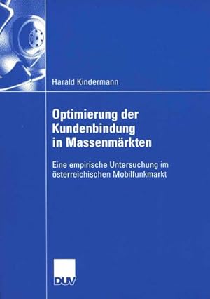 Bild des Verkufers fr Optimierung der Kundenbindung in Massenmrkten zum Verkauf von BuchWeltWeit Ludwig Meier e.K.