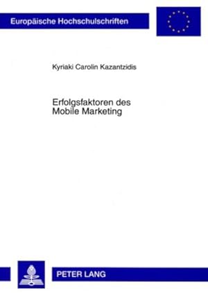 Imagen del vendedor de Erfolgsfaktoren des Mobile Marketing a la venta por BuchWeltWeit Ludwig Meier e.K.