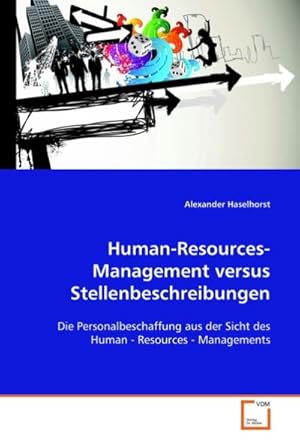 Immagine del venditore per Human-Resources-Management versus Stellenbeschreibungen venduto da BuchWeltWeit Ludwig Meier e.K.