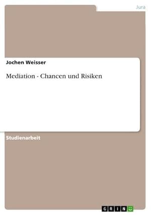 Seller image for Mediation - Chancen und Risiken for sale by BuchWeltWeit Ludwig Meier e.K.