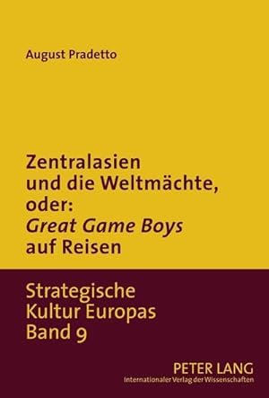 Image du vendeur pour Zentralasien und die Weltmchte, oder: "Game Boys" auf Reisen mis en vente par BuchWeltWeit Ludwig Meier e.K.
