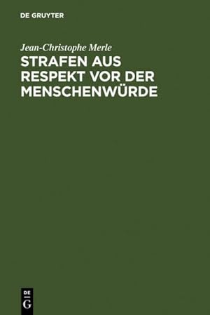 Imagen del vendedor de Strafen aus Respekt vor der Menschenwrde a la venta por BuchWeltWeit Ludwig Meier e.K.