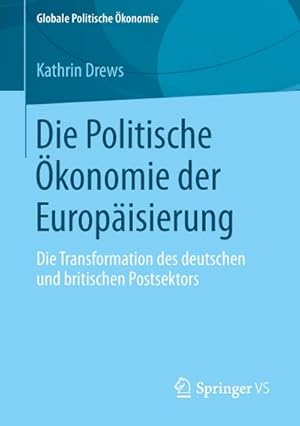 Image du vendeur pour Die Politische konomie der Europisierung mis en vente par BuchWeltWeit Ludwig Meier e.K.