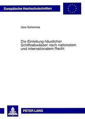 Bild des Verkufers fr Die Einleitung huslicher Schiffsabwsser nach nationalem und internationalem Recht zum Verkauf von BuchWeltWeit Ludwig Meier e.K.