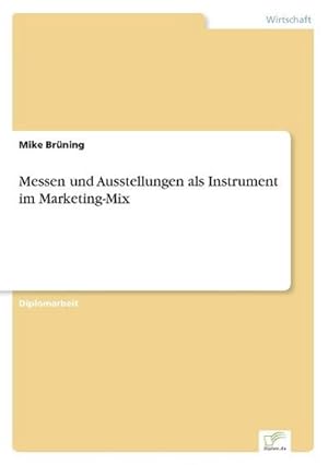 Immagine del venditore per Messen und Ausstellungen als Instrument im Marketing-Mix venduto da BuchWeltWeit Ludwig Meier e.K.