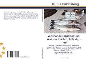 Seller image for Welthandelsorganisation. Was u.a. Erich G. Fritz dazu sagt for sale by BuchWeltWeit Ludwig Meier e.K.