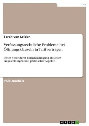Seller image for Verfassungsrechtliche Probleme bei ffnungsklauseln in Tarifvertrgen for sale by BuchWeltWeit Ludwig Meier e.K.