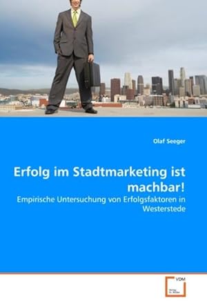 Seller image for Erfolg im Stadtmarketing ist machbar! for sale by BuchWeltWeit Ludwig Meier e.K.