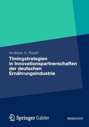 Immagine del venditore per Timingstrategien in Innovationspartnerschaften der deutschen Ernhrungsindustrie venduto da BuchWeltWeit Ludwig Meier e.K.