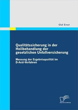 Immagine del venditore per Qualittssicherung in der Heilbehandlung der gesetzlichen Unfallversicherung venduto da BuchWeltWeit Ludwig Meier e.K.