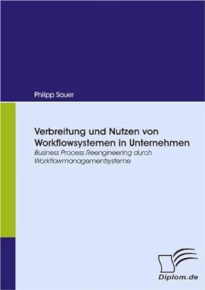 Seller image for Verbreitung und Nutzen von Workflowsystemen in Unternehmen for sale by BuchWeltWeit Ludwig Meier e.K.