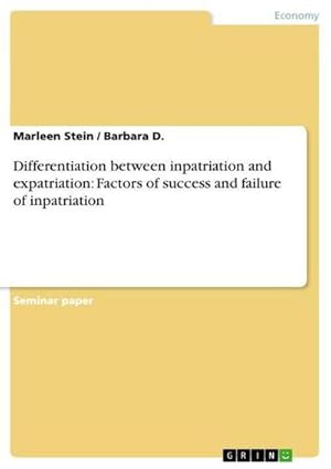 Imagen del vendedor de Differentiation between inpatriation and expatriation: Factors of success and failure of inpatriation a la venta por BuchWeltWeit Ludwig Meier e.K.