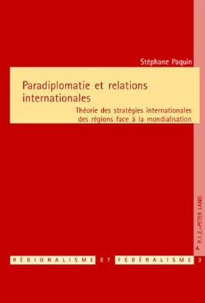 Image du vendeur pour Paradiplomatie et relations internationales mis en vente par BuchWeltWeit Ludwig Meier e.K.