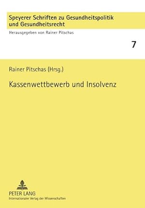 Bild des Verkufers fr Kassenwettbewerb und Insolvenz zum Verkauf von BuchWeltWeit Ludwig Meier e.K.