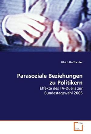 Seller image for Parasoziale Beziehungen zu Politikern for sale by BuchWeltWeit Ludwig Meier e.K.