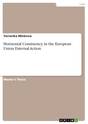 Seller image for Horizontal Consistency in the European Union External Action for sale by BuchWeltWeit Ludwig Meier e.K.