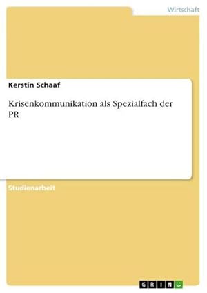 Seller image for Krisenkommunikation als Spezialfach der PR for sale by BuchWeltWeit Ludwig Meier e.K.