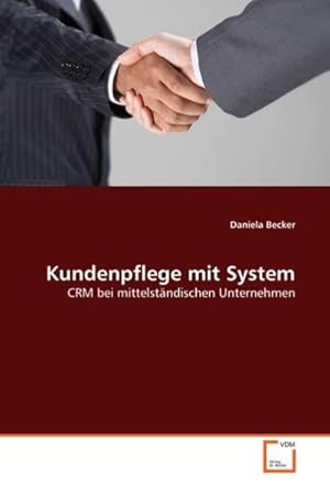 Seller image for Kundenpflege mit System for sale by BuchWeltWeit Ludwig Meier e.K.